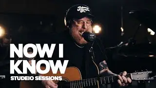 Now I Know - Studio Sessions