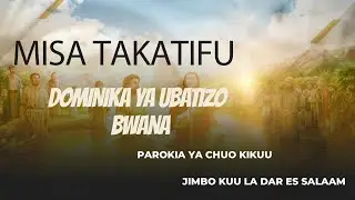 #LIVE || MISA TAKATIFU SIKUKUU YA UBATIZO WA BWANA - CHUO KIKUU CHA DAR ES SALAAM