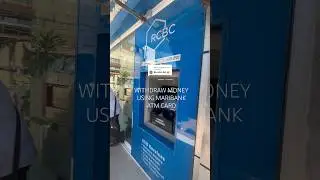 СНИМАНИЕ ДЕНЕЖНЫХ ДЕНЕГ В АТМ RCBC ПО ИСПОЛЬЗОВАНИЮ АТМ-КАРТЫ МАРИБАНК | Лавлин Энрике