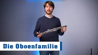 Die Oboe und ihre Familie - Barockoboe, Oboe d'Amore, Englischhorn, Heckelphon