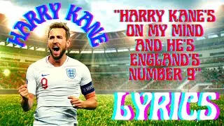 HARRY KANE CHANT - HARRY KANE'S ON MY MIND