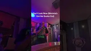 Jimbo Bonnen Don't Look Now Momma's Got her Boobs Out at My Place the Pub
