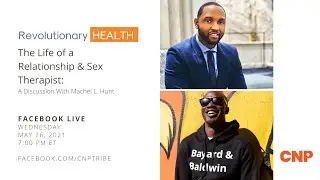 The Life of a Relationship & Sex Therapist with Machel Hunt | Revolutionary Health Live