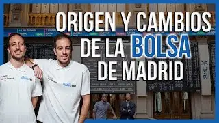 BOLSA de Madrid, de sus or&iacute;genes hasta ahora