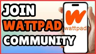 How to Join and Participate in Wattpad Communities | Connect with Readers & Writers!