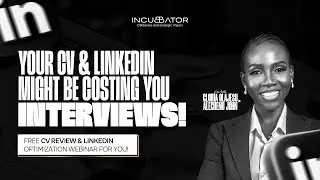 CV REVIEW & LINKEDIN OPTIMIZATION | THE INCUBATOR HUB WEBINAR SERIES