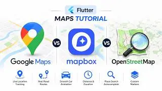 Flutter Maps Tutorial: Google Maps vs Mapbox vs OpenStreetMap (Complete Guide)