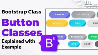 What are Button Classes in Bootstrap 5 - Explained with Examples | Bootstrap 5 Tutorials