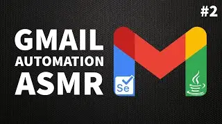 ASMR Coding for Sleep | Automate Gmail Account Creation | Selenium + Java | No Talking (Ep. 2)