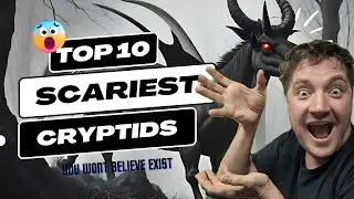 Top ten scariest cryptids you won't believe exist! Apothary's list