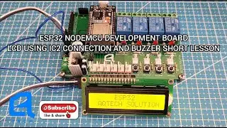 ESP32 NODEMCU DEVELOPMENT BOARD (LCD USING I2C CONNECTION AND BUZZER SHORT LESSON)
