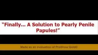 What is Pearly Penile Papules (PPP) | Get Pearly Penile Removal