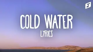 Major Lazer &ndash; Cold Water (Lyrics) feat. Justin Bieber, M&Oslash;