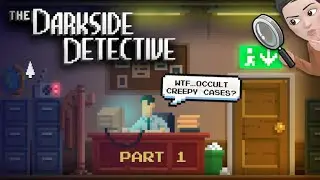 Investigating creepy cases of the occults ??  *gulp* 🥶 ||  THE DARKSIDE DETECTIVE (PART 1)