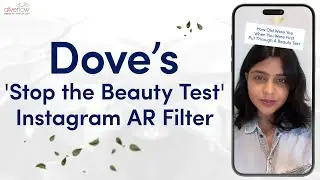 Unilever Brand Dove's Stop the Beauty Test Instagram AR Filter | FMCG Marketing | Unilever Marketing