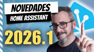 Home Assistant 2026.1 | Lo m&aacute;s importante para empezar el a&ntilde;o