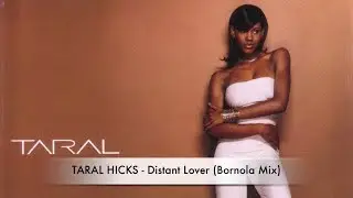 Taral Hicks - Distant Lover (Bornola Remix)
