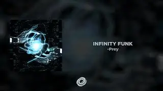 -Prey - INFINITY FUNK