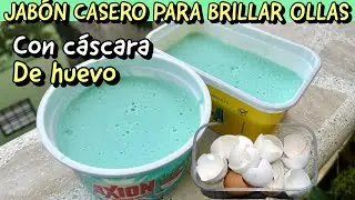 Jabon en pasta casero para brillar tus ollas y trastes, a base de cascara de huevo.