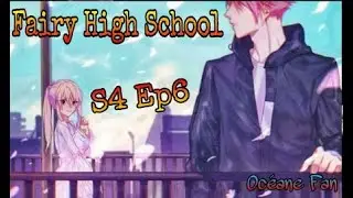 Fanfiction fairy High School S4 Ep6
