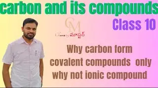 carbon forms only covalent compounds, why not ionic compound? Why carbon doesn't show C+4 and C-4