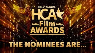 The 5th Annual HCA Film Awards Nominations | #HCAFilmAwards