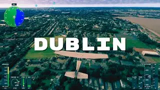 Microsoft Flight Simulator 2024 - Discovery: Dublin