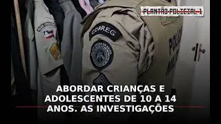 Sargento da reserva volta a ser preso na Bahia por suspeita de aliciar crianças e adolescentes