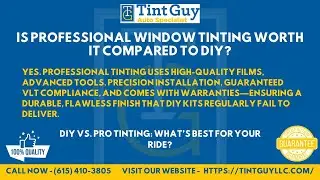 Is professional window tinting worth it compared to DIY?