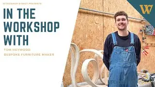 In the workshop with Tom Heywood, bespoke furniture maker.