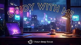 Study With Me ⛈️ Deep Focus in a Rainy Night | 1 hour Pomodoro (25/5)