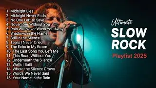 Slow Rock Ballads of Love & Regret – Deep Feelings Playlist