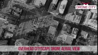 Drone City Studios Overhead Cityscape Drone Aerial Video