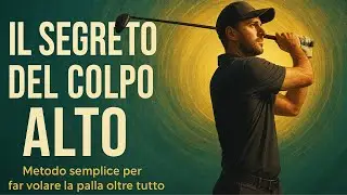 COME TIRARE UN COLPO ALTISSIMO: Il Trucco che Nessuno Ti Ha Mai Spiegato #golfitalia #golfsenior