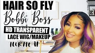 HAIR SO FLY: BOBBI BOSS  HD TRANSPARENT LACE WIG/MAKEUP  TURITOAL