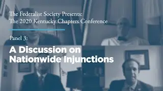 Discussion on Nationwide Injunctions [2020 Kentucky Chapters Conference]