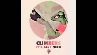 Climbers - It's All I Need (SIOPIS Remix)