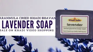 THIRUVARANMULA KHADI | KHADI INDIA | KHADI VIDEO SALES - 16 | LAVENDER SOAP