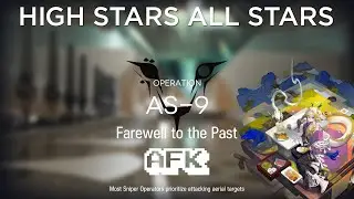 【Arknights】AS-9 AFK Guide