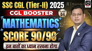 SSC CGL (Tier-2) 2025 | CGL BOOSTER-4 | Mathematics | Score 90/90 | Tier-2 Maths by Vivek Sir