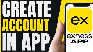 How To CREATE Exness Account On Mobile (QUICK & EASY) 2026