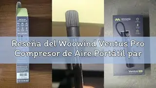 Rese&ntilde;a del Woowind Ventus Pro Compresor de Aire Port&aacute;til para Coche, Bici, Moto, SUV y Pickup - Infl