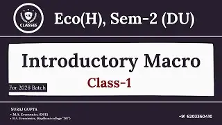 Introductory Macroeconomics | Class 1 | Economics(H) Sem-2 | Batch 2026 #delhiuniversity #sigclasses