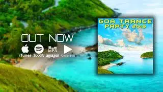 Goa Trance Party 2019 (CL021 - ClubLyfe) [Goa Doc DJ Mix]