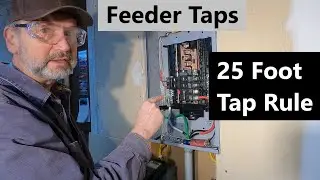 Tapping a Feeder | NEC 25 Foot Tap Rule | Man About Home
