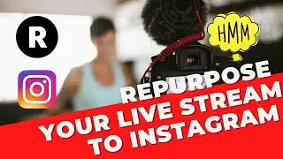 How to repurpose your live stream content to Instagram | IGTV / REELS / or Stories