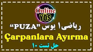 آموزش ریاضی یوس : حل تست های ریاضی 1 پوزا، اتحاد و تجزیه، تست 10 (Çarpanlara Ayırma Puza YÖS)