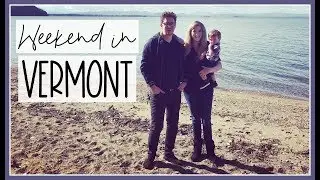 A Weekend in Vermont | Elle Fowler