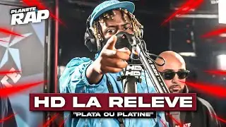 HD La Rel&egrave;ve - Plata ou Platine #Plan&egrave;teRap