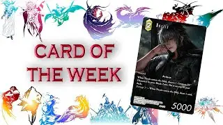 COTW NOCTIS y ARDYN! Llegan cartas nuevas para FFXV! Analizamos su potencial!🌚🌍